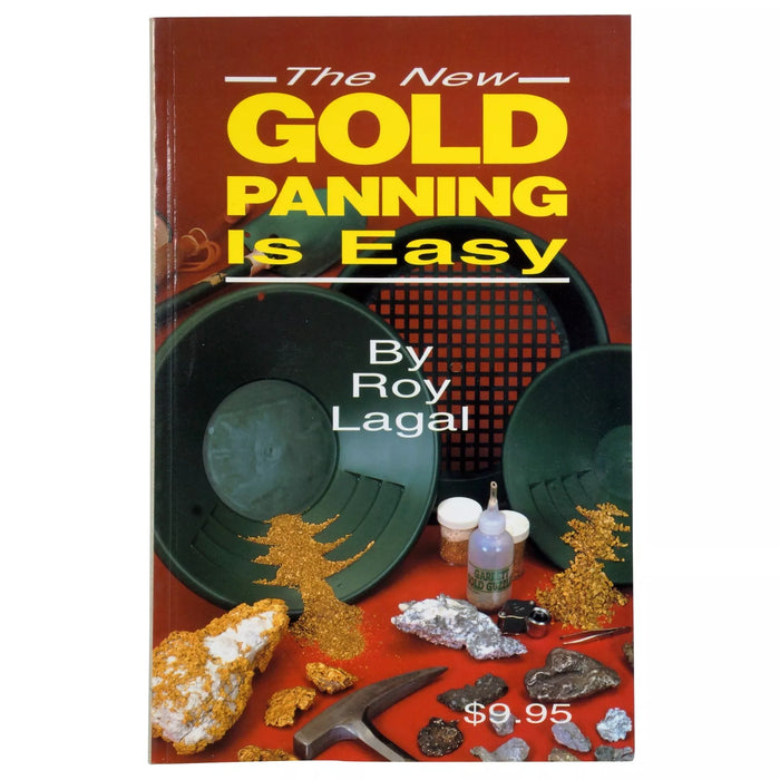 Gold Panning Is Easy - The New Book By Roy Lagal